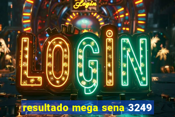 resultado mega sena 3249
